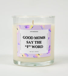 Good Moms Say The "F" Word Glass Candle (ONLINE ORDER ONLY)