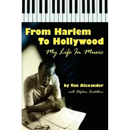 From Harlem to Hollywood: My Life in Music - Paperback (ONLINE ORDER ONLY)