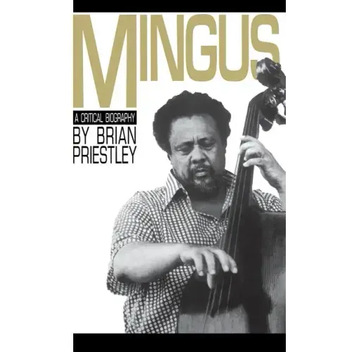 Mingus, a Critical Biography - Paperback (ONLINE ORDER ONLY)