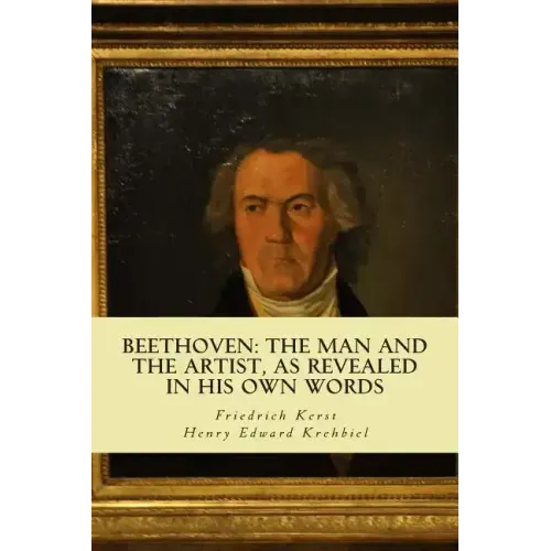 Beethoven: the Man and the Artist, as Revealed in his own Words - Paperback (ONLINE ORDER ONLY)