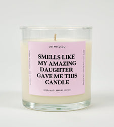 Smells Like My Amazing Daughter Gave Me This Candle Glass Candle (ONLINE ORDER ONLY)
