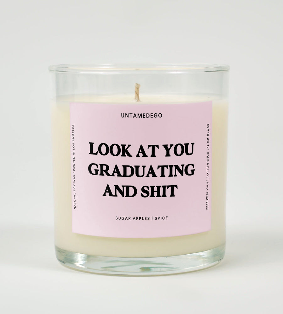 Look At You Graduating And Shit Glass Candle (ONLINE ORDER ONLY)