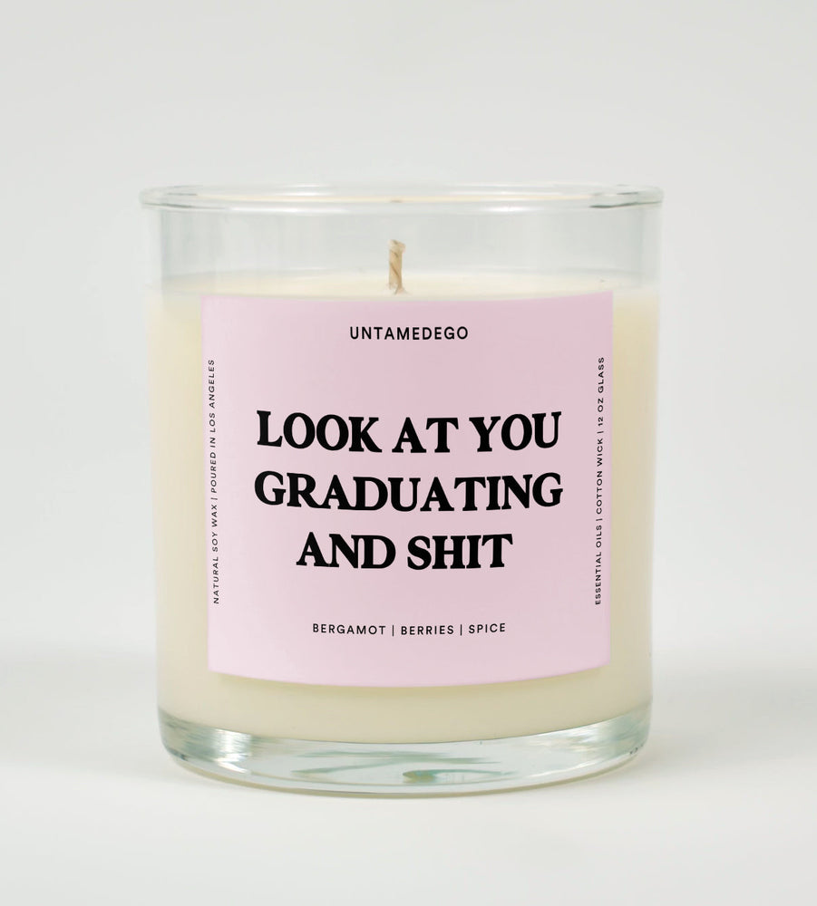 Look At You Graduating And Shit Glass Candle (ONLINE ORDER ONLY)
