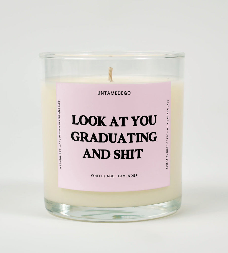Look At You Graduating And Shit Glass Candle (ONLINE ORDER ONLY)