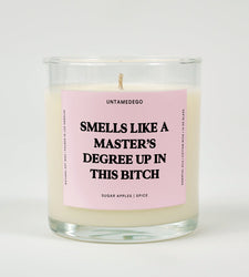 Smells Like A Master's Degree Up In This Bitch Graduation Glass Candle (ONLINE ORDER ONLY)