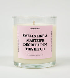Smells Like A Master's Degree Up In This Bitch Graduation Glass Candle (ONLINE ORDER ONLY)