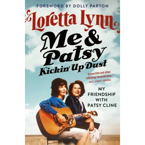 Me & Patsy Kickin' Up Dust: My Friendship with Patsy Cline - Hardcover (ONLINE ORDER ONLY)
