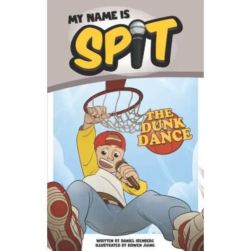 My Name Is Spit: The Dunk Dance - Paperback (ONLINE ORDER ONLY)