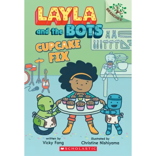 Cupcake Fix: A Branches Book (Layla and the Bots #3): Volume 3 - Paperback (ONLINE ORDER ONLY)