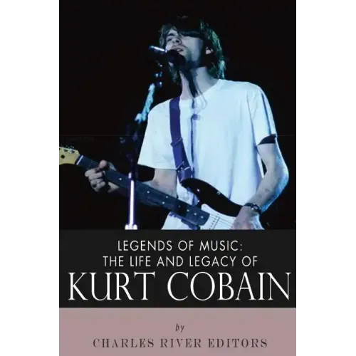 Legends of Music: The Life and Legacy of Kurt Cobain - Paperback (ONLINE ORDER ONLY)