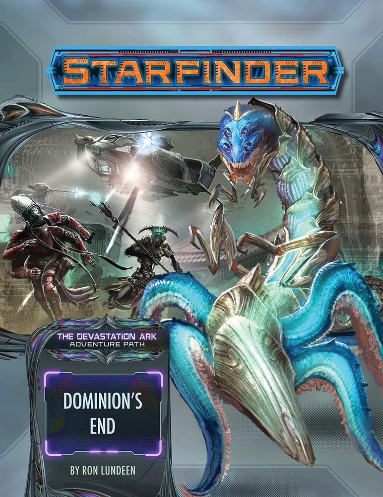 Starfinder: Adventure Path - Devastation Ark - Dominion’s End (3 of 3) (ONLINE ORDER ONLY)