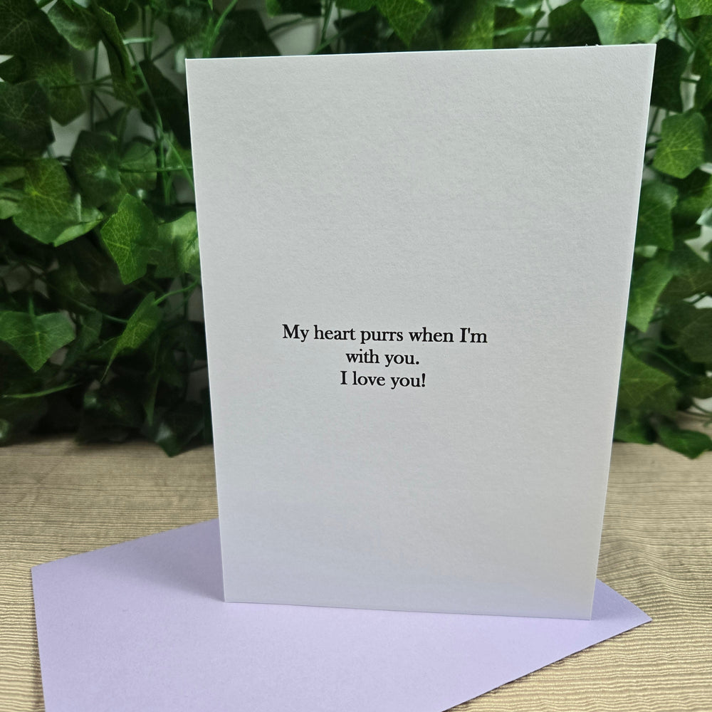 You Make My Heart Go Purr Card (ONLINE ORDER ONLY)