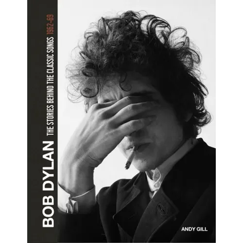 Bob Dylan: The Stories Behind the Songs, 1962-69 - Hardcover (ONLINE ORDER ONLY)