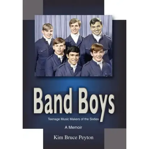 Band Boys: Teenage Music Makers of the Sixties - Hardcover (ONLINE ORDER ONLY)