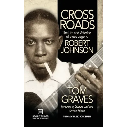 Crossroads: The Life and Afterlife of Blues Legend Robert Johnson - Paperback (ONLINE ORDER ONLY)