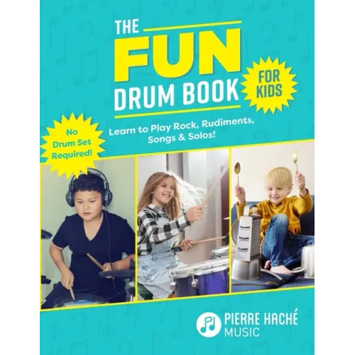 The Fun Drum Book for Kids: Learn to Play Rock, Rudiments, Songs & Solos! No Drum Set Required! - Paperback (ONLINE ORDER ONLY)