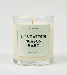 It's Taurus Season Baby Glass Candle (ONLINE ORDER ONLY)