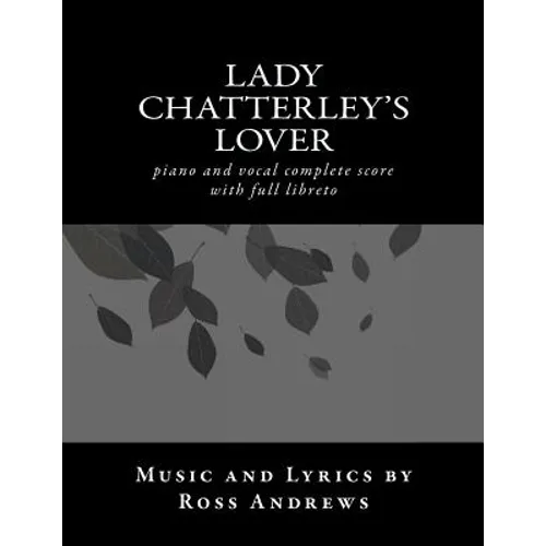 Lady Chatterley's Lover - Vocal Score and Script - The complete musical: piano and vocal complete score - Paperback (ONLINE ORDER ONLY)