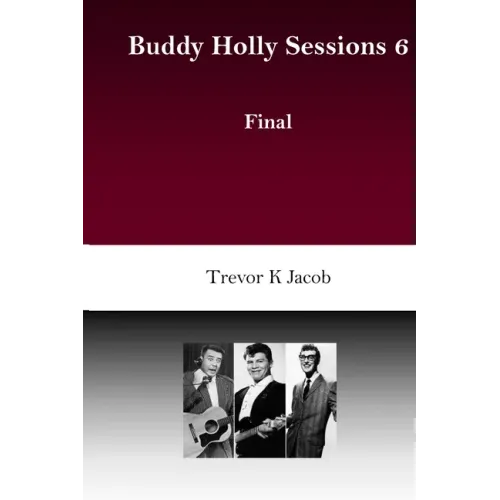 Buddy Holly Sessions: 6 Final - Paperback (ONLINE ORDER ONLY)
