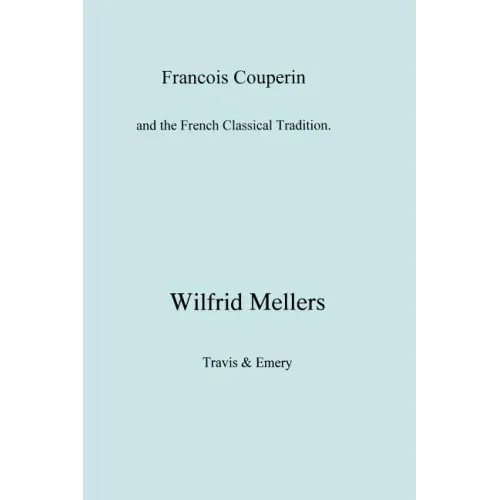 Francois Couperin and the French Classical Tradition - Paperback (ONLINE ORDER ONLY)