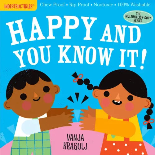 Indestructibles: Happy and You Know It!: Chew Proof - Rip Proof - Nontoxic - 100% Washable (Book for Babies, Newborn Books, Safe to Chew) - Paperback (ONLINE ORDER ONLY)