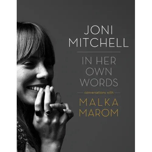 Joni Mitchell: In Her Own Words - Hardcover (ONLINE ORDER ONLY)