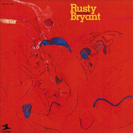 Rusty Bryant - FIRE EATER (LP) [Vinyl] (ONLINE ORDER ONLY)