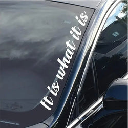 “It is what it is”Premium Quality Side Windshield Banner Decal Sticker  Enhance Your Car's Style and Visibility with the decals (ONLINE ORDER ONLY)
