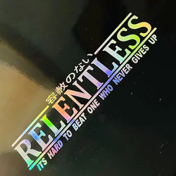Relentless JDM Stickers For Car Sticker Drift Stance Anime Exterior Motivation After The File Glass Decoration Vinyl Decals (ONLINE ORDER ONLY)