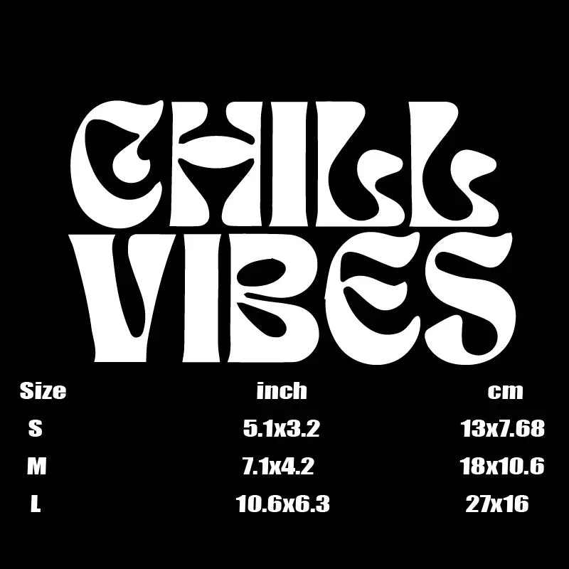“CHILL VIBES"Stickers，Fashion Waterproof Vinyl Decal Car Styling Decoration Accessories， For Car Truck Motorcycle Self-adhesive (ONLINE ORDER ONLY)