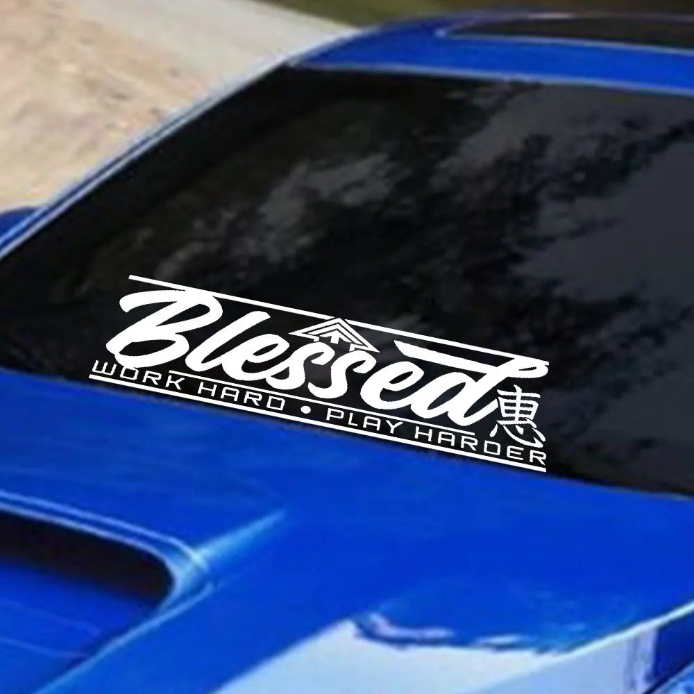 Blessed Work Hard Play Harder Car Sticker Decoration Windshield Banner Sports Style External Accessories Waterproof Vinyl Decals (ONLINE ORDER ONLY)