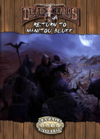S2P10211 Savage Worlds Deadlands Return to Manitou Bluff Adventure (ONLINE ORDER ONLY)