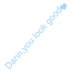 The Text Car Stickers Dann You Look Good Interior Decoration Rear View Mirror Fashion Stickers Creative Sport PVC Vinyl Decals (ONLINE ORDER ONLY)