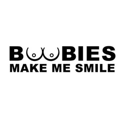 Funny BOOBIES MAKE ME SMILE Car Window Sticker Waterproof Reflective Sticker (Online Order Only)