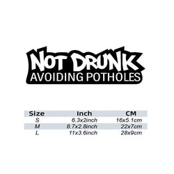 “NOT DRUNK” stickers，Vinyl Waterproof  Self-adhesive Decorative Sticker for Cars, Trucks, Walls, Laptops, Windows, Motorcycles, (ONLINE ORDER ONLY)