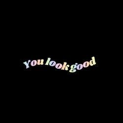The Text For Car Stickers You Look Good Interior Decoration Rear View Mirror Fashion Stickers Creative Sport PVC Vinyl Decals (ONLINE ORDER ONLY)