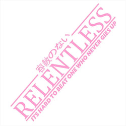 Relentless JDM Stickers For Car Sticker Drift Stance Anime Exterior Motivation After The File Glass Decoration Vinyl Decals (ONLINE ORDER ONLY)