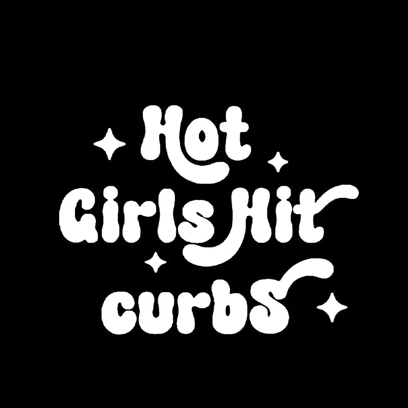 Hot Girls Hit Curbs Humor Car Sticker for Rear Windshield Window Decoration External Accessories Waterproof Vinyl Decals (ONLINE ORDER ONLY)