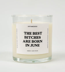 The Best Bitches Are Born In June Birthday Glass Candle (ONLINE ORDER ONLY)