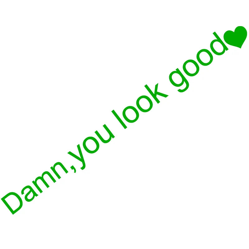 The Text Car Stickers Dann You Look Good Interior Decoration Rear View Mirror Fashion Stickers Creative Sport PVC Vinyl Decals (ONLINE ORDER ONLY)
