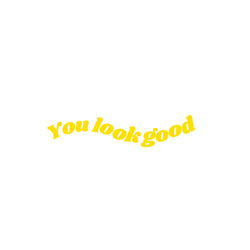 The Text For Car Stickers You Look Good Interior Decoration Rear View Mirror Fashion Stickers Creative Sport PVC Vinyl Decals (ONLINE ORDER ONLY)