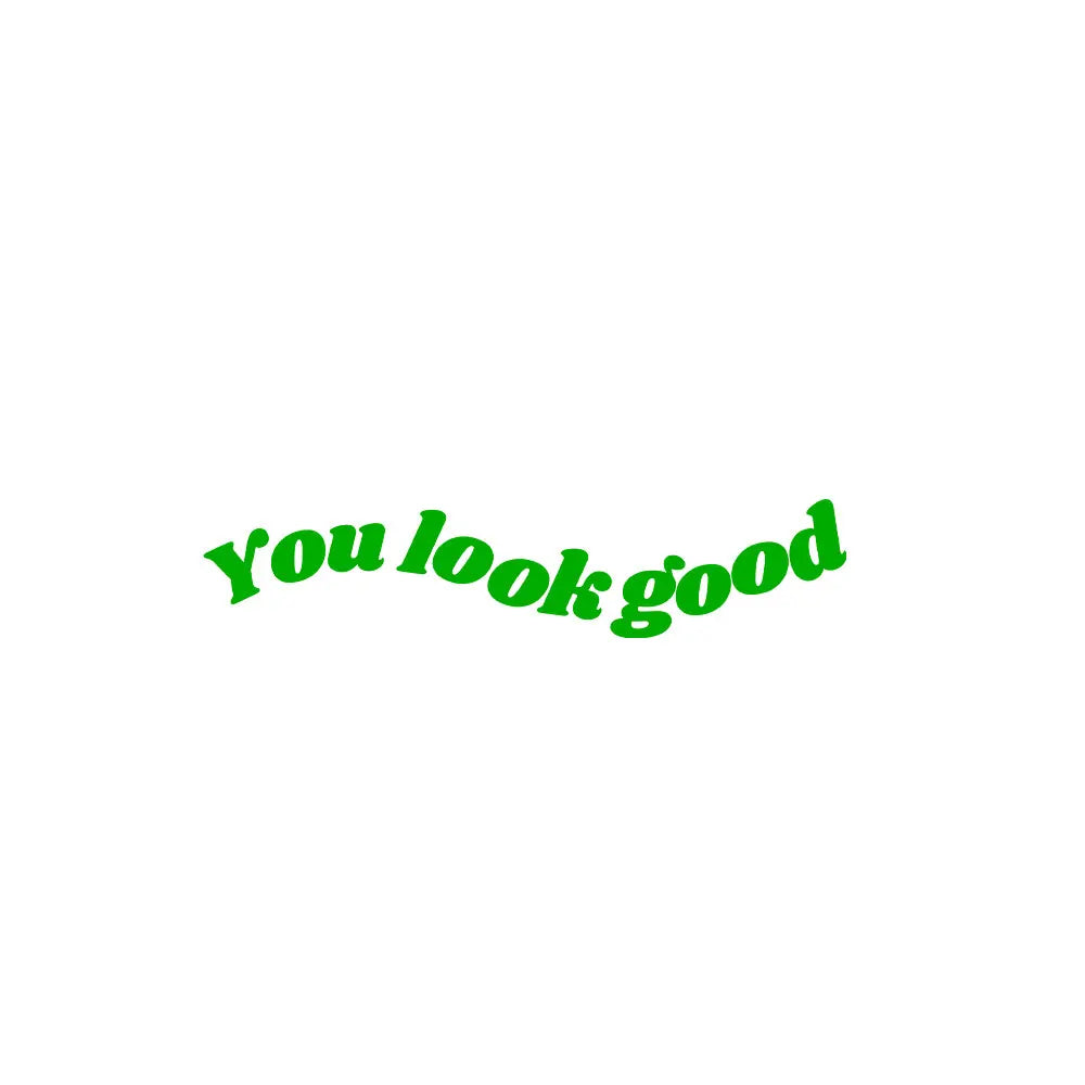 The Text For Car Stickers You Look Good Interior Decoration Rear View Mirror Fashion Stickers Creative Sport PVC Vinyl Decals (ONLINE ORDER ONLY)