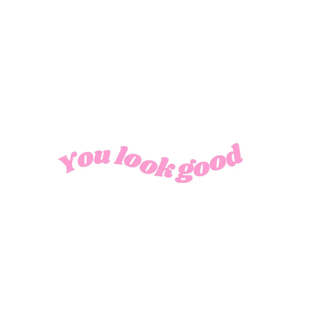 The Text For Car Stickers You Look Good Interior Decoration Rear View Mirror Fashion Stickers Creative Sport PVC Vinyl Decals (ONLINE ORDER ONLY)