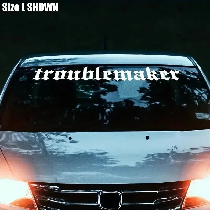 "troublemaker"Stickers,Windshield Banner Vinyl Car Decal, White and Black，For Cars, Trucks, Walls, Motorcycles (ONLINE ORDER ONLY)