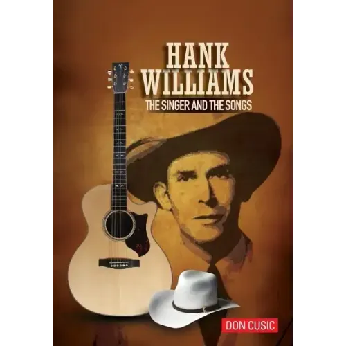 Hank Williams: The Singer and the Songs - Hardcover (ONLINE ORDER ONLY)