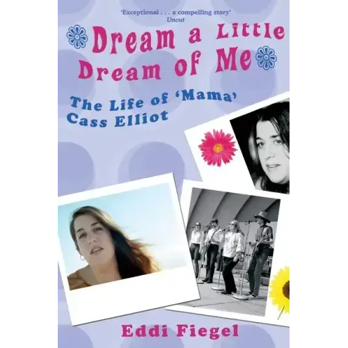 Dream a Little Dream of Me: The Life of 'Mama' Cass Elliot - Paperback (ONLINE ORDER ONLY)