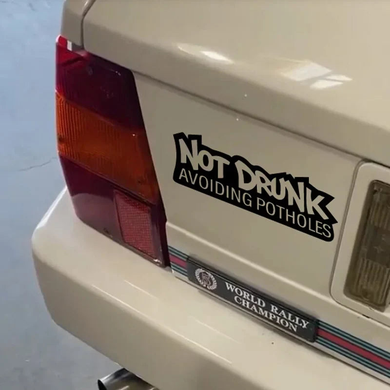 “NOT DRUNK” stickers，Vinyl Waterproof  Self-adhesive Decorative Sticker for Cars, Trucks, Walls, Laptops, Windows, Motorcycles, (ONLINE ORDER ONLY)
