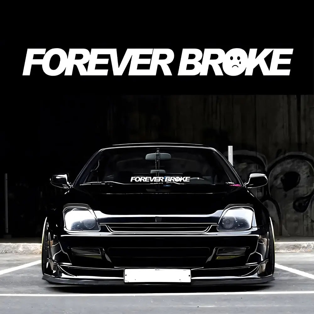 Interesting Text Forever Broke for Car Sticker Decoration Windshield Banner External Accessories Waterproof PVC Vinyl Decals (ONLINE ORDER ONLY)