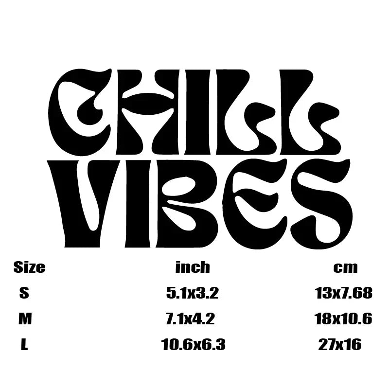“CHILL VIBES"Stickers，Fashion Waterproof Vinyl Decal Car Styling Decoration Accessories， For Car Truck Motorcycle Self-adhesive (ONLINE ORDER ONLY)