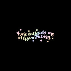 The Text Car Stickers Don't Tailgate Me Close Decoration Bumper Rear Window Fashion Stickers Creative Sport PVC Vinyl Decals (ONLINE ORDER ONLY)